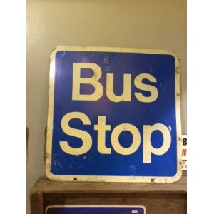 画像: ヴィンテージ　ジャンク看板　BUS　STOP！